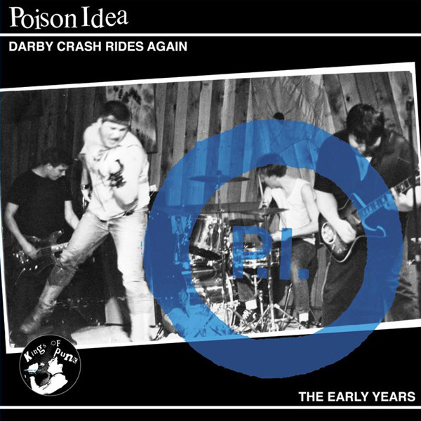 POISON IDEA - Darby Crash Rides Again: The Early Years cover 