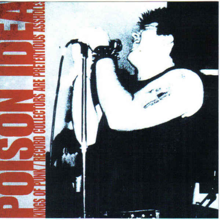 POISON IDEA - Kings Of Punk / Record Collectors Are Pretentious Assholes ‎ cover 
