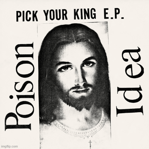 POISON IDEA - Pick Your King E.P. cover 