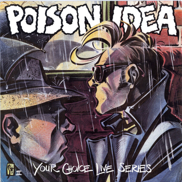 POISON IDEA - Your Choice Live Series cover 