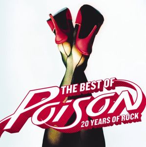 POISON - The Best Of Poison: 20 Years Of Rock cover 