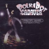 POLKADOT CADAVER - Purgatory Dance Party cover 