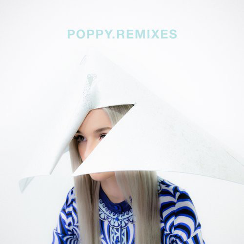POPPY - Poppy.Remixes cover 