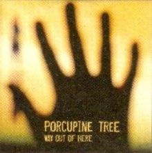 PORCUPINE TREE - Way Out Of Here cover 