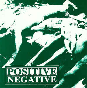 POSITIVE NEGATIVE - Detestation / Positive Negative cover 