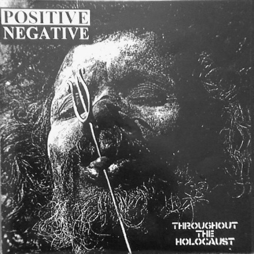 POSITIVE NEGATIVE - Throughout The Holocaust cover 