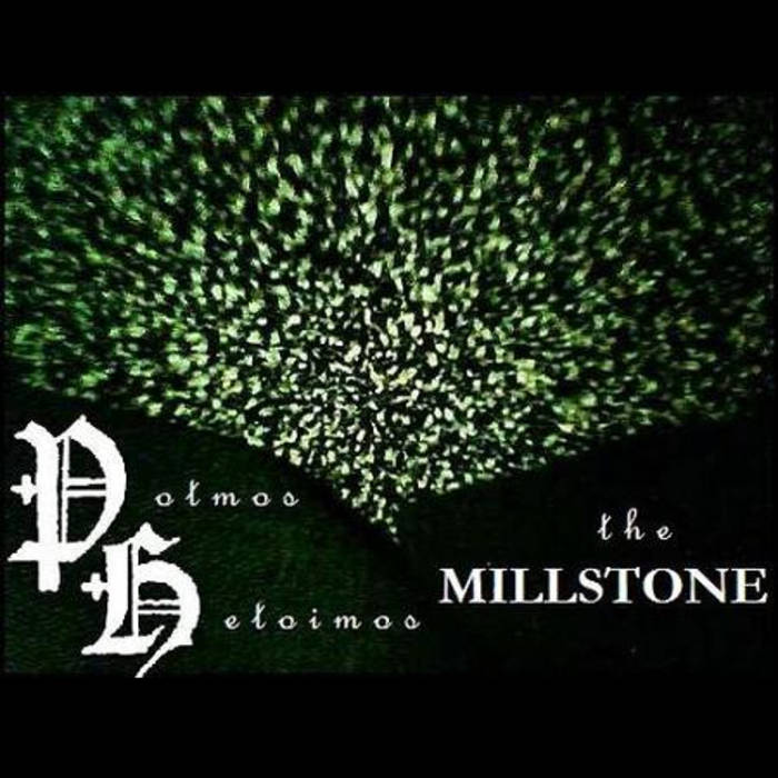POTMOS HETOIMOS - The Millstone cover 