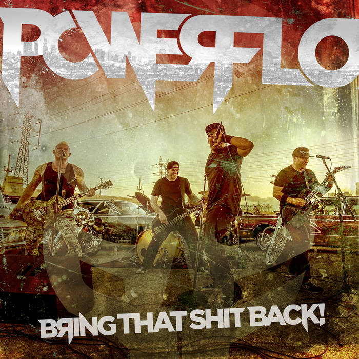 POWERFLO - Bring That Shit Back cover 