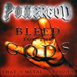 POWERGOD - Bleed for the Gods: That's Metal - Lesson I cover 