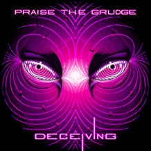 PRAISE THE GRUDGE - Deceiving cover 