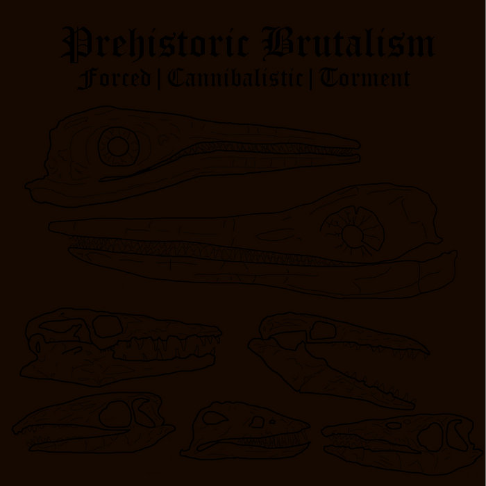 PREHISTORIC BRUTALISM - Forced Cannibalistic Torment cover 