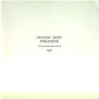 PREJUDICE-GVA - Faction Zero / Prejudice cover 