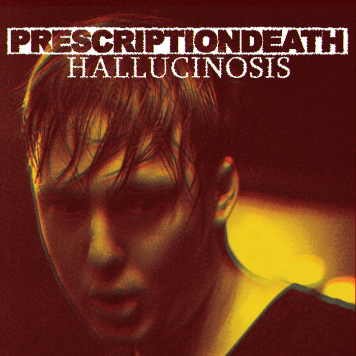 PRESCRIPTIONDEATH - Hallucinosis cover 