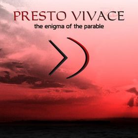 PRESTO VIVACE - The Enigma Of The Parable cover 
