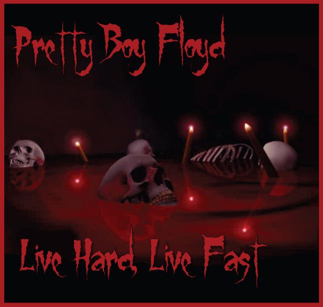 PRETTY BOY FLOYD - Live Hard Live Fast cover 