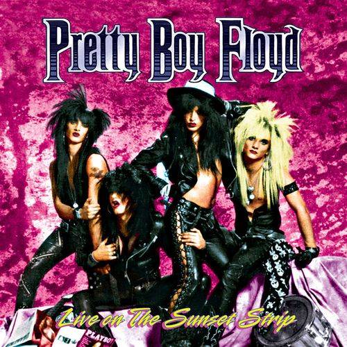 PRETTY BOY FLOYD - Live On The Sunset Strip cover 