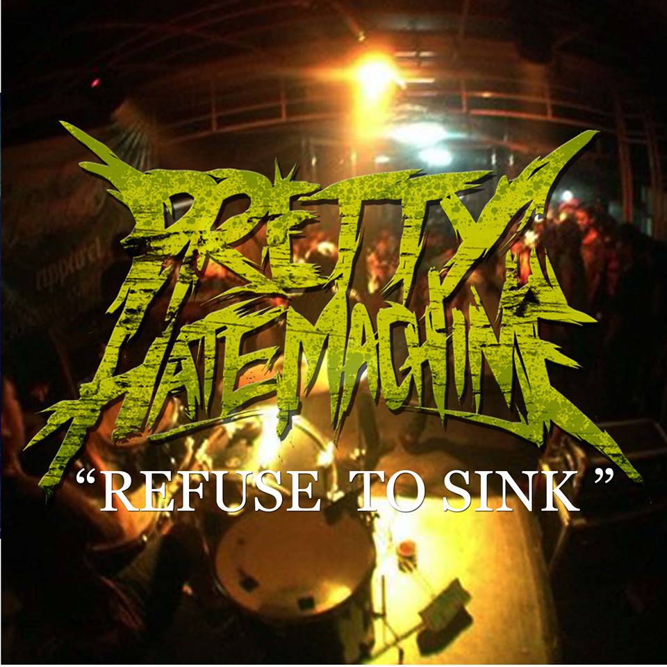 PRETTY HATE MACHINE - Refuse To Sink cover 