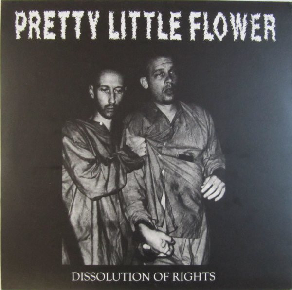 PRETTY LITTLE FLOWER - My Chucks In Your Face / Dissolution Of Rights cover 