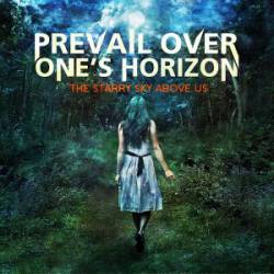 PREVAIL OVER ONE'S HORIZON - The Starry Sky Above Us cover 