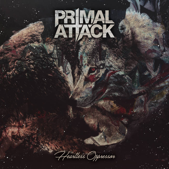 PRIMAL ATTACK - Heartless Oppressor cover 