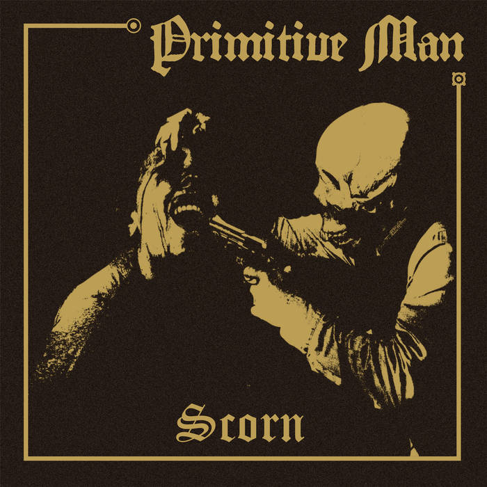 PRIMITIVE MAN - Scorn cover 