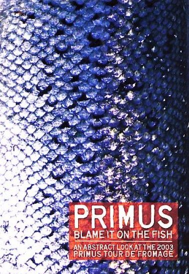 PRIMUS - Blame It on the Fish cover 