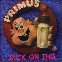 PRIMUS - Suck On This cover 