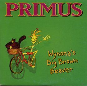 PRIMUS - Wynona’s Big Brown Beaver cover 
