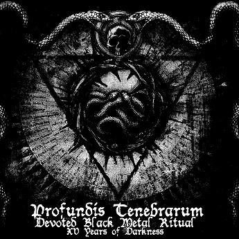 PROFUNDIS TENEBRARUM - Devoted Black Metal Ritual - XV Years of Darkness cover 