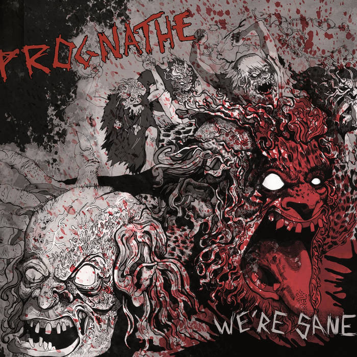PROGNATHE - We're Sane / Retrognathe cover 