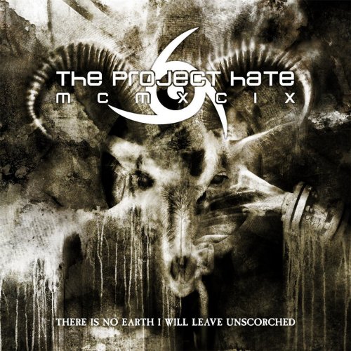 THE PROJECT HATE MCMXCIX - There Is No Earth I Will Leave Unscorched cover 