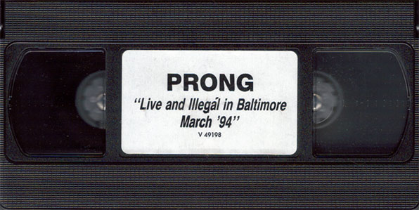 PRONG - Live and Illegal in Baltimore - March '94 cover 