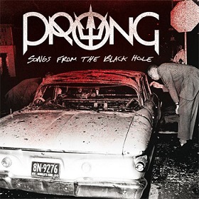 PRONG - Songs from the Black Hole cover 