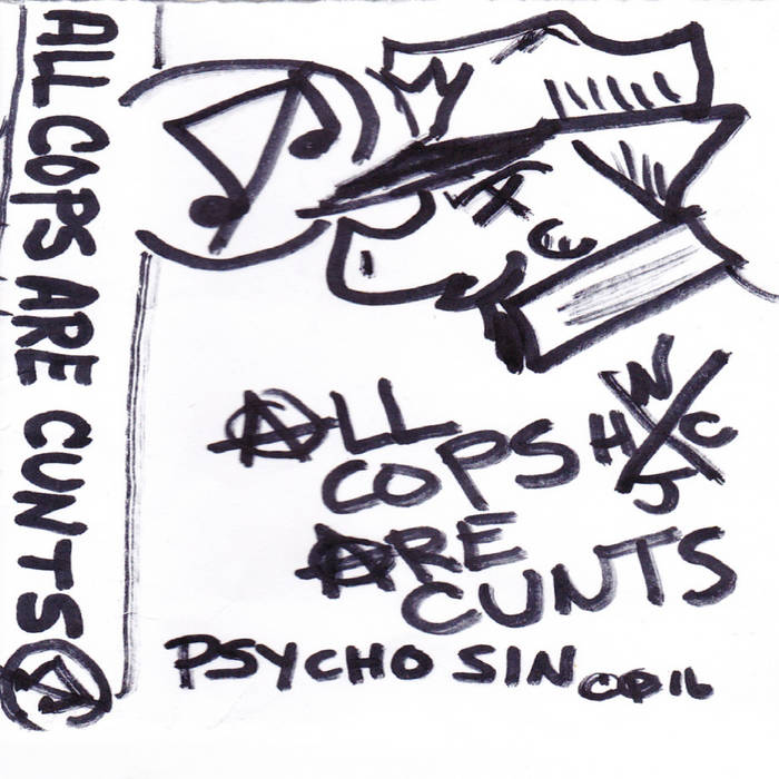 PSYCHO SIN - All Cops Are Cunts cover 
