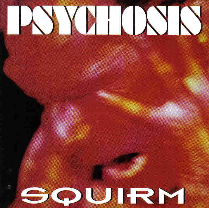 PSYCHOSIS (NASHUA/NEW HAMPSHIRE) - Squirm cover 