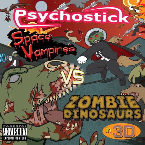 PSYCHOSTICK - Space Vampires vs. Zombie Dinosaurs in 3D cover 