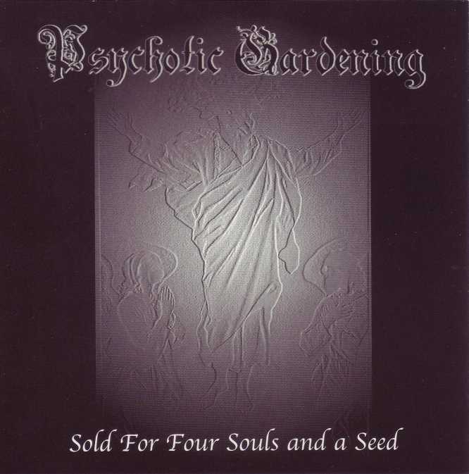 PSYCHOTIC GARDENING - Sold for Four Souls and a Seed cover 