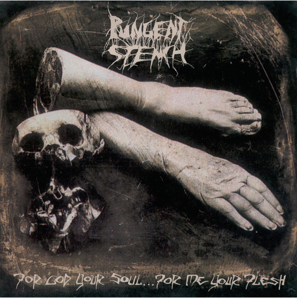 PUNGENT STENCH - For God Your Soul... For Me Your Flesh cover 