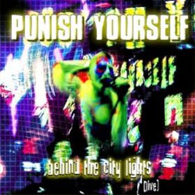 PUNISH YOURSELF - Behind the City Lights cover 