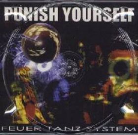 PUNISH YOURSELF - Feuer Tanz System cover 