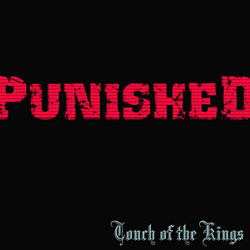 PUNISHED - Touch Of The Kings cover 
