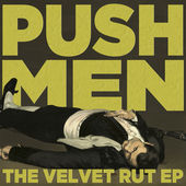 PUSHMEN - The Velvet Rut cover 