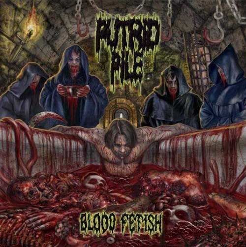 PUTRID PILE - Blood Fetish cover 
