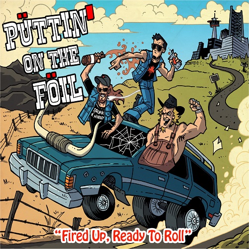 PÜTTIN' ON THE FÖIL - Fired Up, Ready To Roll cover 