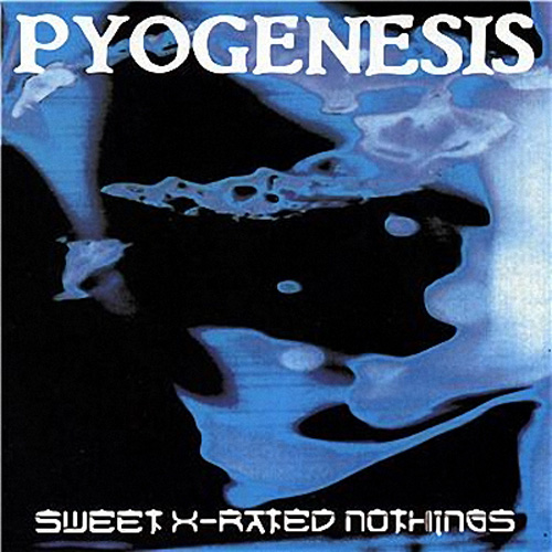 PYOGENESIS - Sweet X-Rated Nothings cover 