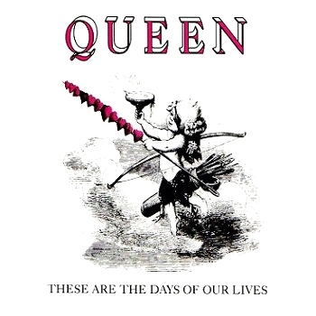QUEEN - These Are The Days Of Our Lives cover 