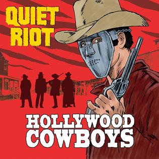 QUIET RIOT - Hollywood Cowboys cover 