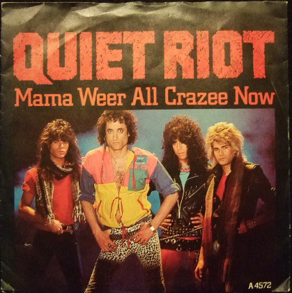 QUIET RIOT - Mama Weer All Crazee Now cover 