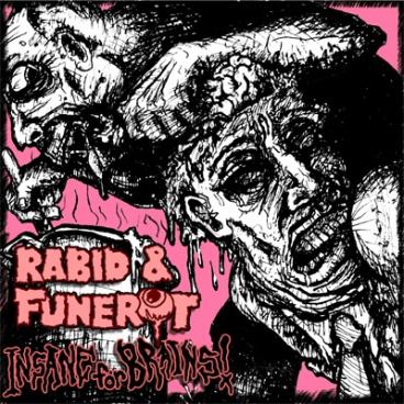 RABID (NY) - Rabid And Funerot Are Insane for Brains! cover 