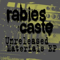 RABIES CASTE - Unreleased Materials EP cover 